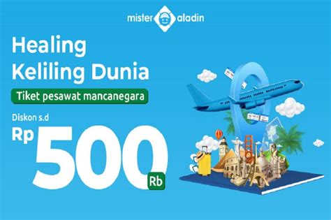 Liburan Keliling Dunia Diskon Sd Rp500000 Dari Mister Aladin Buruan