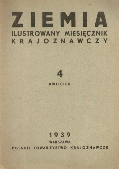 ZIEMIA 1939 Ilustrowany miesięcznik krajoznawczy Rocznik XXIX Rok