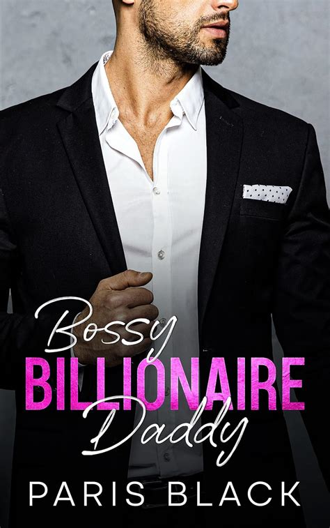 Bossy Billionaire Daddy An Enemies To Lovers Age Gap Romance Kindle