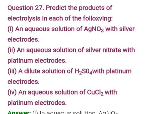 Predict The Products Of Electrolysis In Each Of The Following I An