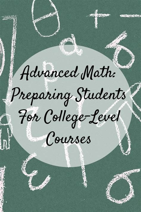 Advanced Math: Preparing Students For College-Level Courses - Mom and More