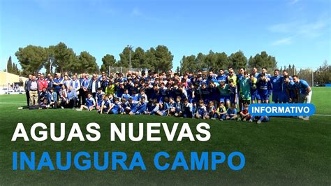 Aguas Nuevas Inaugura Campo De F Tbol Vision Televisi N