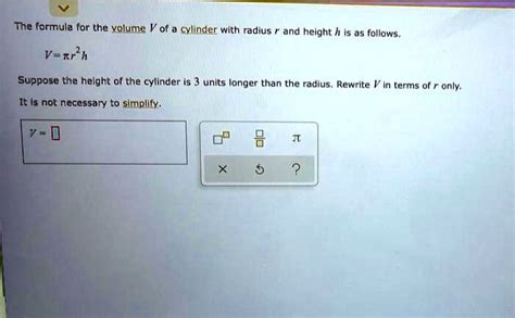 Solved The Formula For The Volume V Of A Cylinder With Radius R And