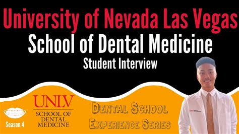 University Of Las Vegas School Of Dental Medicine Student Interview