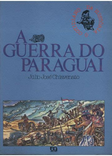 Sebo do Messias Livro - A Guerra do Paraguai - Com Suplemento