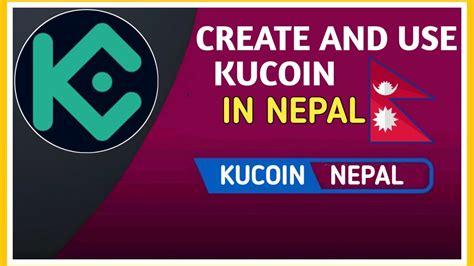 Kucoin Nepal How To Create And Use Kucoin Account In Nepal Kucoin