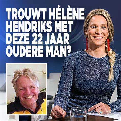 Trouwt Hélène Hendriks met deze 22 jaar oudere man Ditjes en Datjes