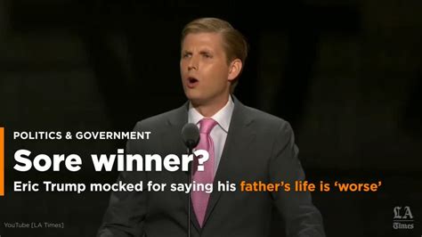 Eric Trump My Fathers Life Became Exponentially Worse When He Became