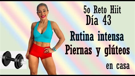 Día 43 Reto hiit hit 5 Rutina 1483 Rutina intensa de piernas y