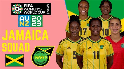 Jamaica Official Squad Fifa Womens World Cup 2023 Footworld Youtube