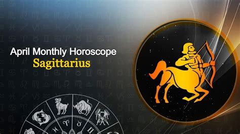 Sagittarius April Monthly Horoscope Check Out Its Impact On All