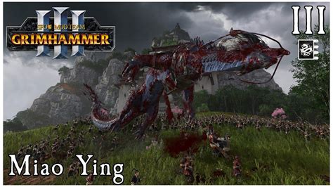 Miao Ying Sfo Grimhammer Immortal Empires Part Iii Youtube