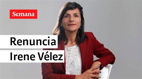 Urgente Irene Vélez Se Va Del Ministerio De Minas En Medio De Varias