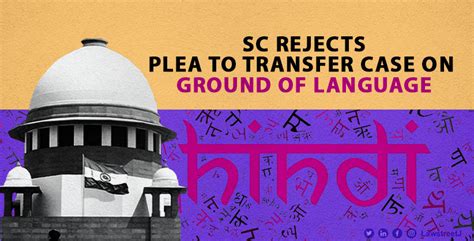 Hindi Is Our National Language Supreme Court Rejects Plea To Transfer