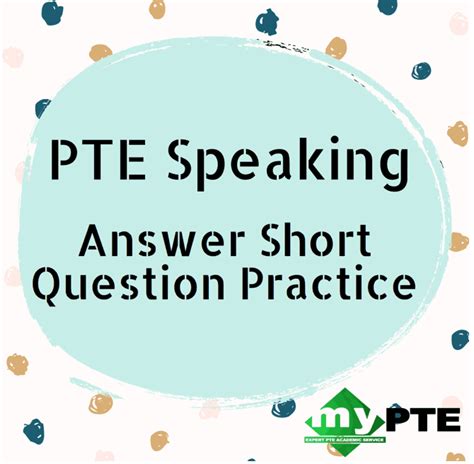 Pte Speaking Practice Pte Speaking Answer Short Question Mypte