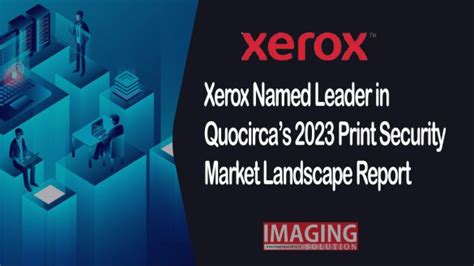 Xerox Named Leader In Quocircas Print Security Market Landscape