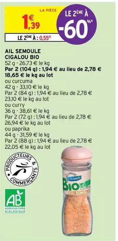 Promo Ail Semoule Cigalou Bio Chez Intermarch Hyper Icatalogue Fr