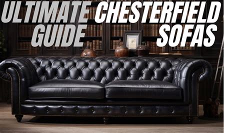 The Ultimate Guide To Chesterfield Sofas Regencyshop