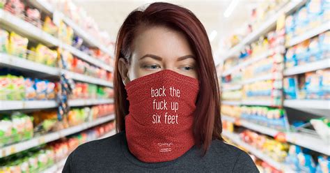Back The Fuck Up Six Feet NECK GAITER From Insulting Gifts