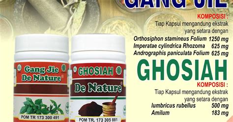 Kapten Herbal Manfaat Dan Keunggulan Gang Jie Dan Gho Siah De Nature