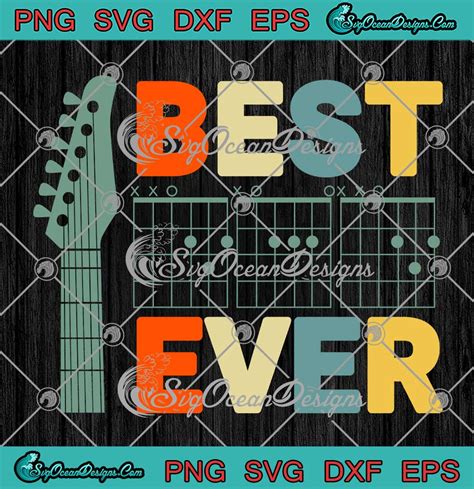 Guitar Best Dad Ever Father S Day Svg Guitarist Guitar Dad Chords