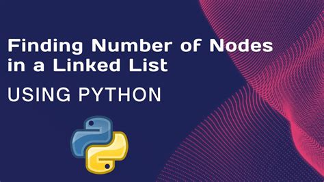 Finding Number Of Nodes In A Linked List Using Python YouTube