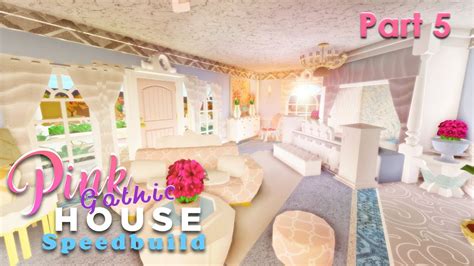 Bloxburg Pink Gothic House Speedbuild Last Part Youtube