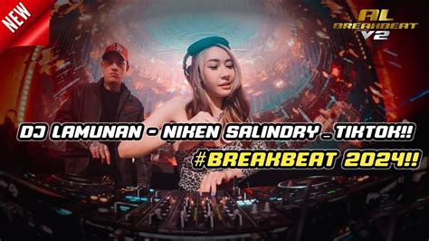 DJ LAMUNAN BREAKBEAT TERBARU 2024 FULL BASS VIRAL TIKTOK YouTube