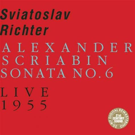 Sviatoslav Richter Alexander Scriabin Sonata No 6 Live 1955 FLAC