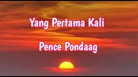 Lirik Lagu Yang Pertama Kali Pance Pondaag Cover By Harry Parintang