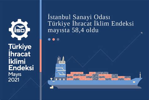 İstanbul Sanayi Odası İSO Türkiye İhracat İklimi Endeksi Mayıs Ayı