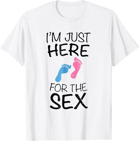 Amazon I M Just Here For The Sex Gender Reveal T Shirt Clothing