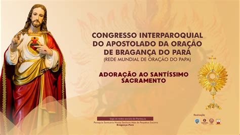 Congresso Interparoquial do Apostolado da Oração Adoração ao