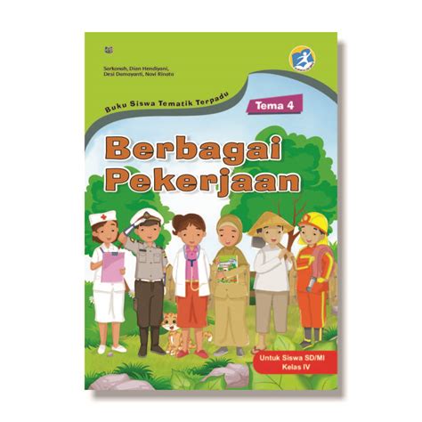 Buku Siswa Pendamping Tema 4 Berbagai Pekerjaan SD MI Kls IV Arya Duta