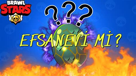 Brawl Stars Canavar Yumurtalari Ve Starr Hedİyesİ AÇtim Efsanevİ Mİ