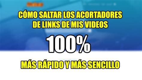 Cómo saltar los acortadores de links de mis videos YouTube