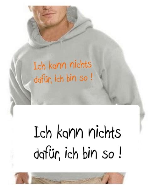 Ich Kann Nichts Dafür Ich Bin So Hoodie Druck Orange Coole Fun T