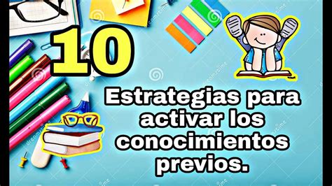 Estrategias Para Activar Los Conocimientos Previos Youtube