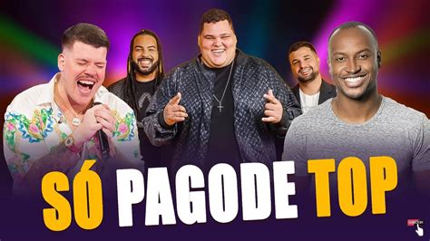 As Mais Tocadas No Pagode Atualizado 2024 Samba E Pagode 2024