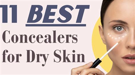 11 Best Concealers for Dry Skin - Fashionair