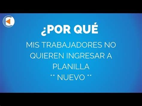 Qu Pasa Si Un Trabajador No Quiere Estar En Planilla