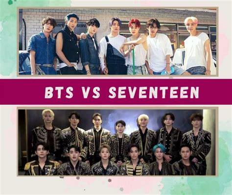 BTS Vs Seventeen Which Is The Best K Pop Group 2023 Celeb Volt