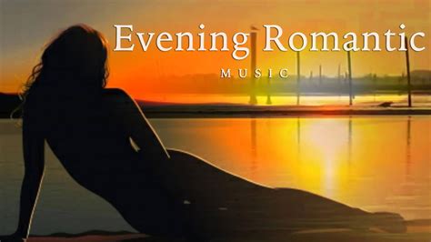 Romantic Music Mood Catching Relaxing Sound For Love Ambiance