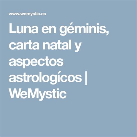 Luna En G Minis Carta Natal Y Aspectos Astrolog Cos Wemystic Luna