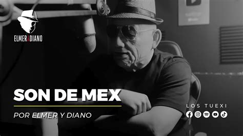 Elmer Y Diano Los Tuexi Son De Mex Youtube