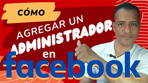 Como Agregar Administradores En Mi Página De Facebook Versión