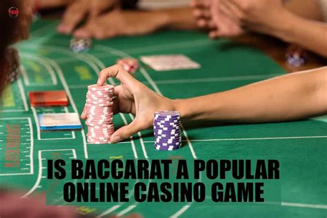 Is Baccarat a Popular Online Casino Game?| 3 Best Answer | The ...