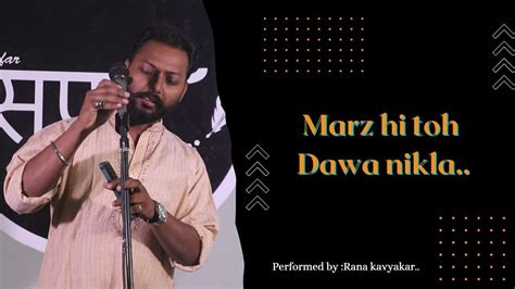 Marz Hi Toh Dawa Nikla By Rana Kavyakar Safarofficial India Youtube