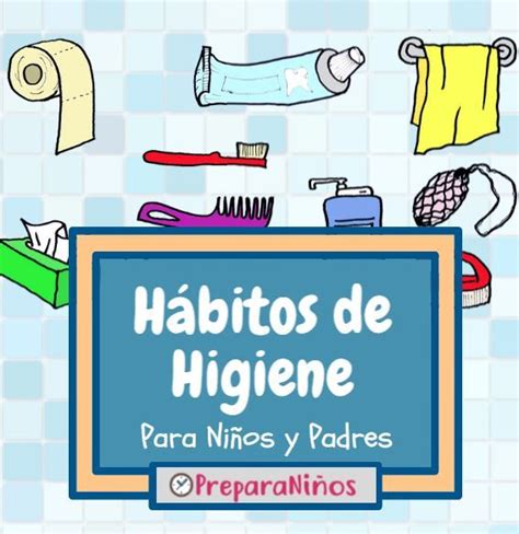 H Bitos De Higiene Personal Para Ni Os De Primaria Y Preescolar