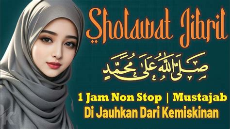 Sholawat Jibril Jam Non Stop Mustajab Di Jauhkan Dari Kemiskinan